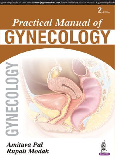 Practical Manual Of Gynecology 2nd Edition 2017 by Amitava Pal