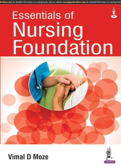 Essentials Of Nursing Foundation As Per Inc Syllabus 1st Edition 2017 by Vimal D Moze