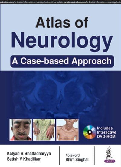Atlas Of Neurology A Case Based Approach 1st Edition 2017 by Bhattacharya