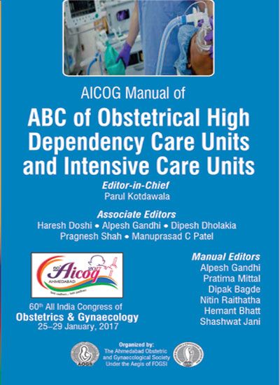 Aicog Manual Of Abc Of Obstetrical High Dependency Care Units And Intensive Care Units 1st Edition 2017 by Parul Kotdawala