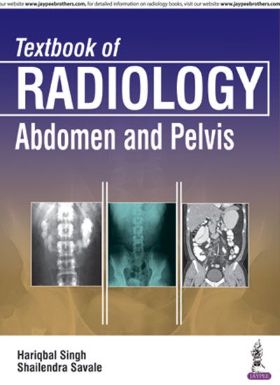 Textbook Of Radiology:Abdomen And Pelvis 1st Edition 2017 by Hariqbal Singh