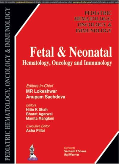 Fetal & Neonatal Hematology, Oncology And Immunology 1st Edition 2017 by Mr Lokeshwar
