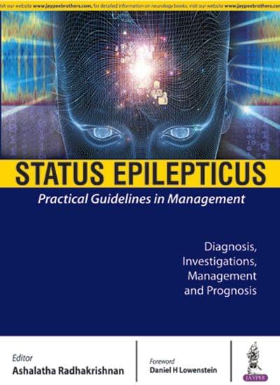 Status Epilepticus:Practical Guidelines In Management 1st Edition 2017 by Ashalatha Radhakrishnan