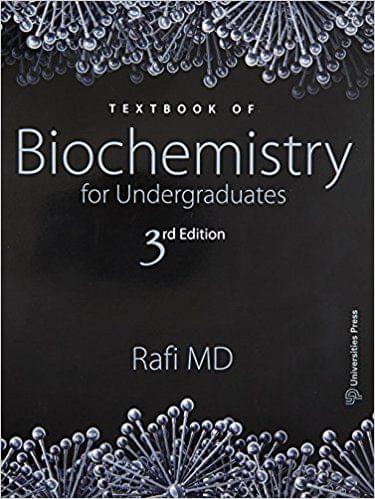 Textbook of Biochemistry for Undergraduates 3rd Edition 2017 By Rafi MD