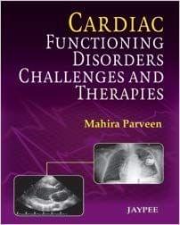 Cardiac Functioning Disorders Challenges And Therapies 1st Edition 2013 By Mahira Parveen