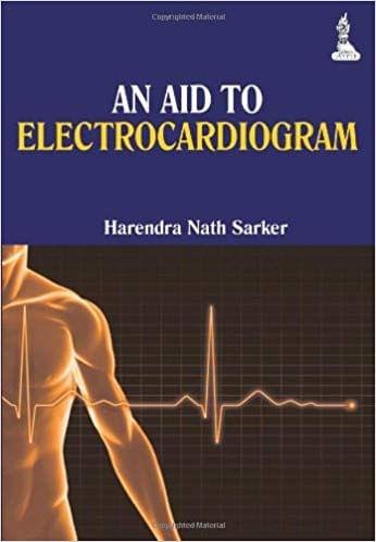 An Aid to Electrocardiogram 1st Edition 2014 By Harendra Nath Sarker