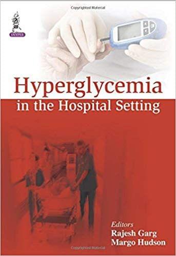 Hyperglycemia In The Hospital Setting 1st Edition 2013 By Rajesh Garg