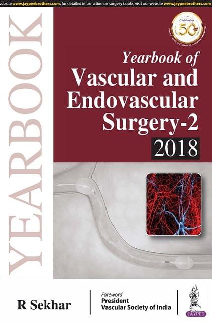 Yearbook of VASCULAR AND ENDOVASCULAR SURGERY -2 (2018) By R Sekhar