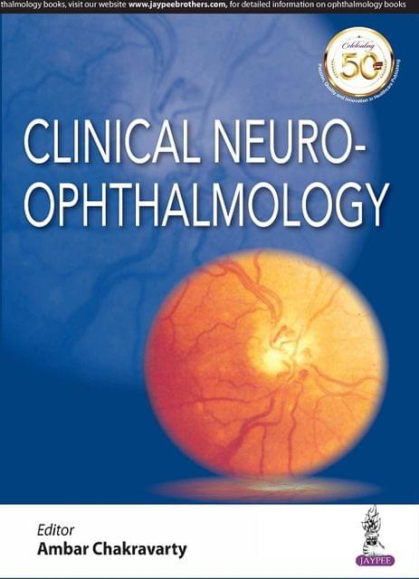 Clinical Neuro-Ophthalmology 1st Edition 2018 Ambar Chakravarty