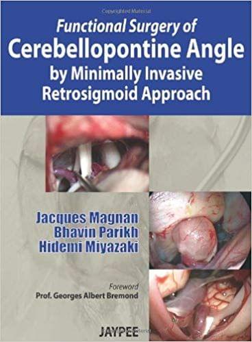 Functional Surgery of Cerebellopntine Angle by Minimally Invasive Retrosigmoid Approach 1st Edition 2013 By Jacques Magnan
