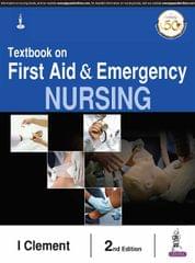 Textbook on First Aid & Emergency Nursing 2nd Edition 2018 By I Clement