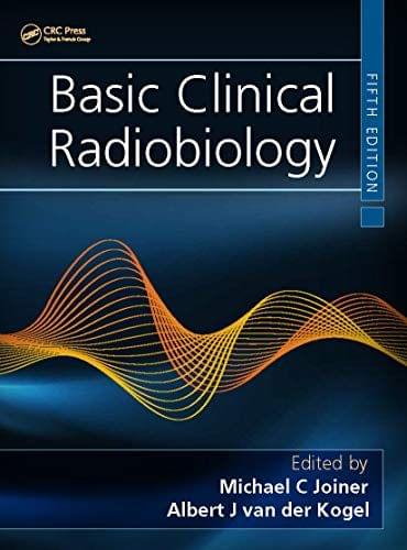 Basic Clinical Radiobiology 5th Edition 2018 By Michael C Joiner