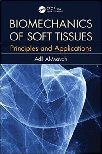 Biomechanics of Soft Tissues: Principles and Applications 2018 By Adil Al Mayah