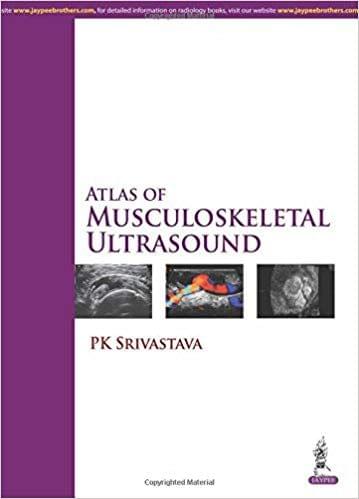 Atlas Of Musculoskeletal Ultrasound 1st Edition 2015 By Pk Srivastava