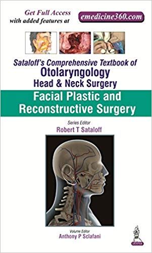 Sataloff's Comprehensive Textbook of Otolaryngology: Head and Neck Surgery 1st Edition 2016 By Anthony P Sclafani