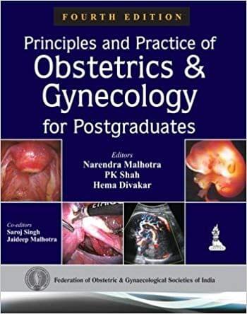 Principles And Practice Of Obstetrics And Gynecology For Postgraduates 4th Edition 2014 By Narendra  Malhotra