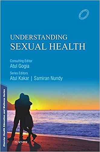 Health and Wellness Series: Understanding Sexual Health 1st Edition 245 By  Atul Kakar