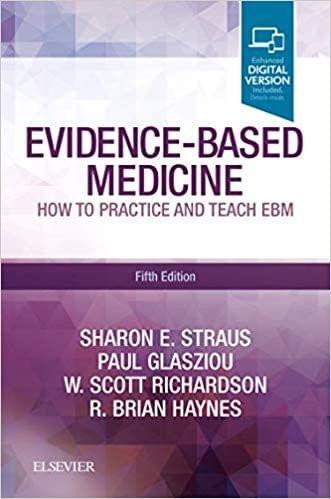 Evidence-Based Medicine: How to Practice and Teach EBM 5th Edition By Sharon E. Straus