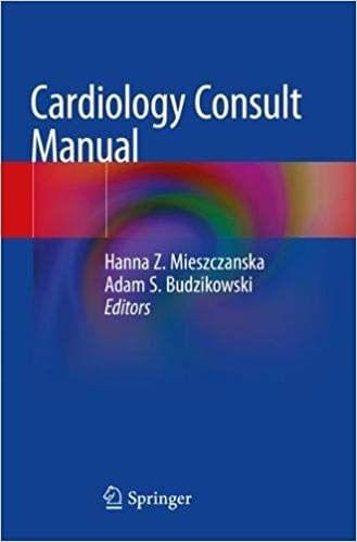 Cardiology Consult Manual 2018 By Hanna Z. Mieszczanska