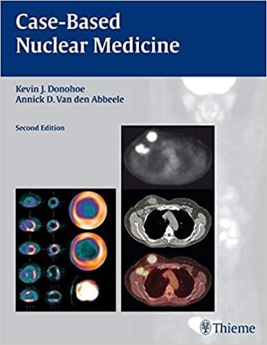 Case-Based Nuclear Medicine 2011 By Kevin J.Donohoe