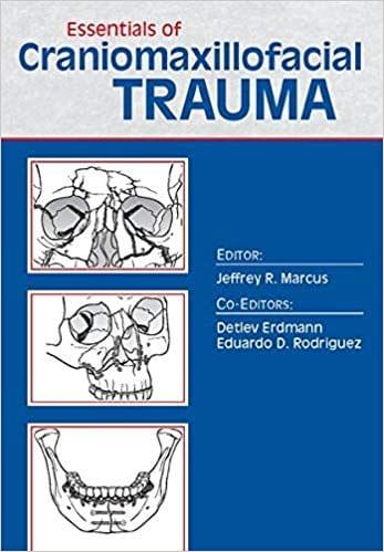 Essentials of Craniomaxillofacial Trauma 1st Edition 2012 By Jeffrey Marcus