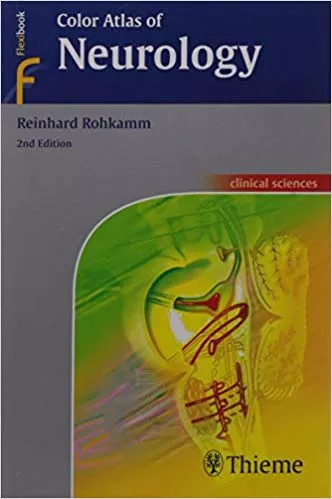 Color Atlas of Neurology 2nd Edition 2015 By Rohkamm