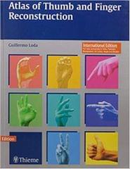 Atlas of Thumb and Finger Reconstruction 1st Edition 2015 By Loda