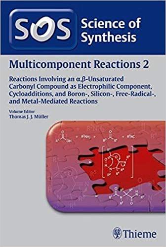 Multicomponent Reactions, (Volume 2) 2014 By Thomas J. Mueller