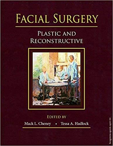 Facial Surgery: Plastic and Reconstructive 1st Edition By Mack Cheney