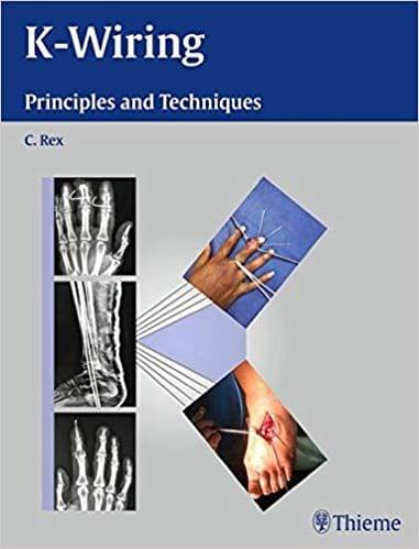 K-Wiring : Principles and Techniques 1st Edition 2014 By C. Rex
