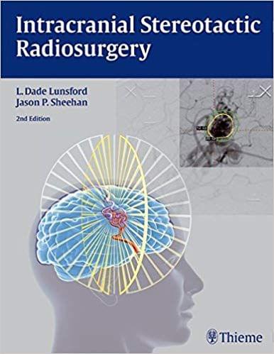 Intracranial Stereotactic Radiosurgery 2nd Edition 2015 By L. Dade Lunsford