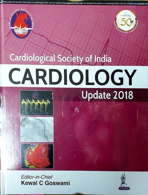 Cardiological Society of India Cardiology Update 2018 by Kewal C Goswami