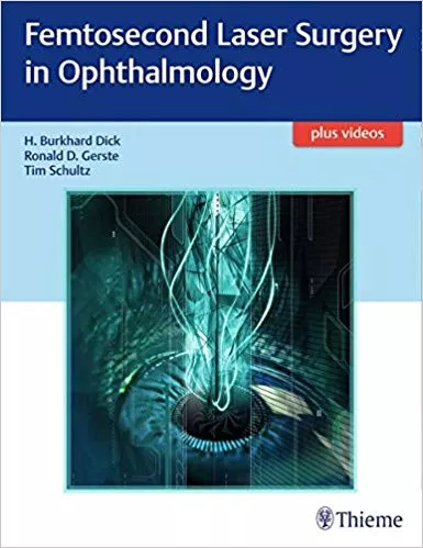 Femtosecond Laser Surgery in Ophthalmology 2018 By Burkhard Dick
