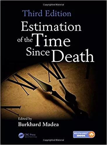 Estimation of the Time Since Death 3rd Edition 2015 By Burkhard Madea