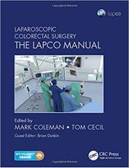 Laparoscopic Colorectal Surgery: The Lapco Manual 2016 By Mark Coleman