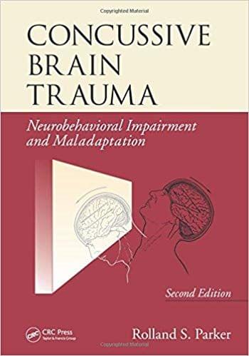 Concussive Brain Trauma: Neurobehavioral Impairment & Maladaptation, Second Edition 2011 By Rolland S. Parker