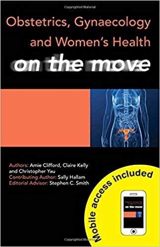 Obstetrics, Gynaecology and Women's Health on the Move 2012 By Clifford