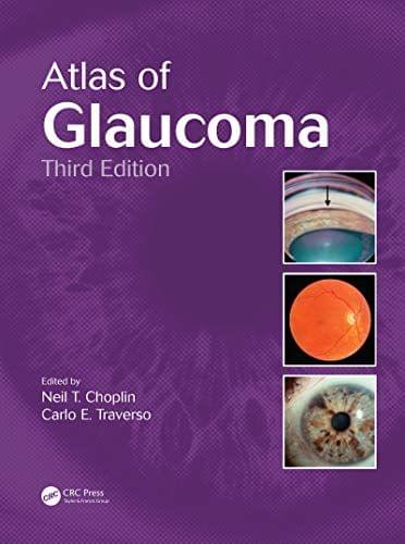 Atlas of Glaucoma 3rd Edition 2014 By Neil T. Choplin