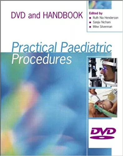 Practical Paediatric Procedures: DVD And Handbook 2010 By Mike Silverman