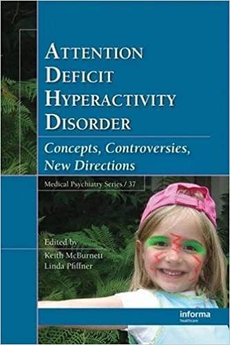 Attention Deficit Hyperactivity Disorder: Concepts, Controversies, New Directions 2015 By Keith McBurnett