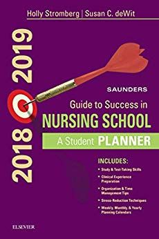Saunders Guide to Success in Nursing School, 2018-2019 (14th Edition) By Holly Stromberg