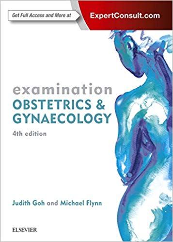 Examination Obstetrics & Gynaecology 4th Edition 2017 By Judith Goh