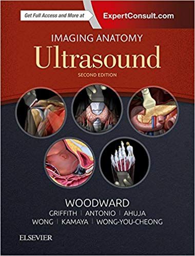 Imaging Anatomy: Ultrasound 2nd Edition 2017 By Paula J. Woodward