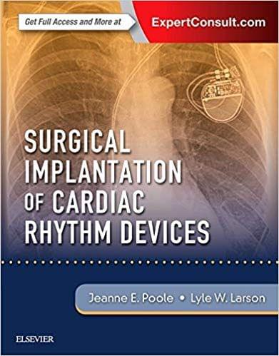 Surgical Implantation of Cardiac Rhythm Devices 1st Edition 2017 By Jeanne Poole