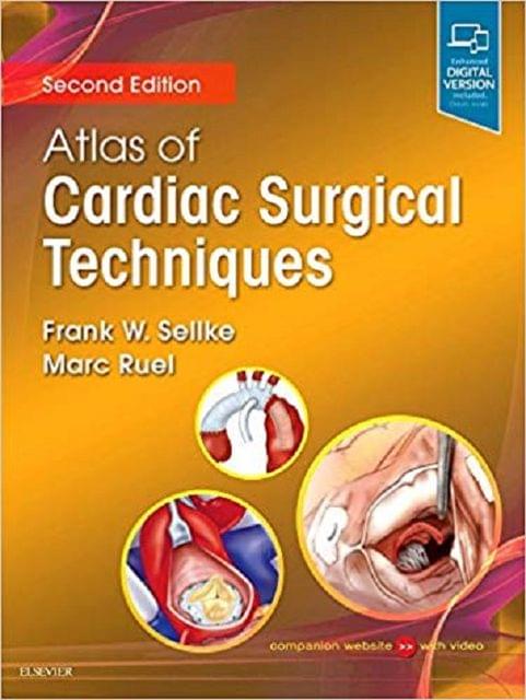 Atlas of Cardiac Surgical Techniques 2nd Edition 2019 By Frank Sellke MD