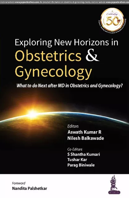 Exploring New Horizons in OBSTETRICS & GYNECOLOGY 1st Edition 2019 By Aswath Kumar R & Nilesh Balkawade