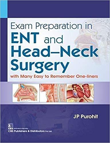 Exam Preparation in ENT and Head-Neck Surgery 2019 By JP Purohit