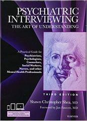 Psychiatric Interviewing: The Art of Understanding: with online video modules 3rd Edition 2016 By Shawn Christopher shea