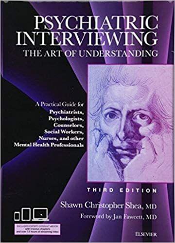 Psychiatric Interviewing: The Art of Understanding: with online video modules 3rd Edition 2016 By Shawn Christopher shea