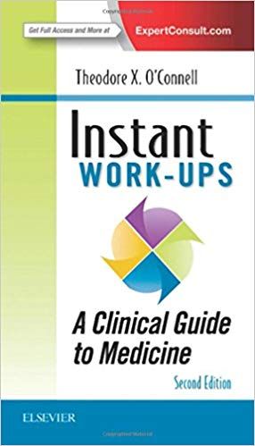 Instant Work-ups: A Clinical Guide to Medicine 4th Edition 2016 By Theodore X. O'Connell